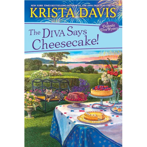 The Diva Says Cheesecake!: A Delicious Culinary Cozy Mystery with Recipes