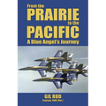 From the Prairie to the Pacific: A Blue Angel's Journey