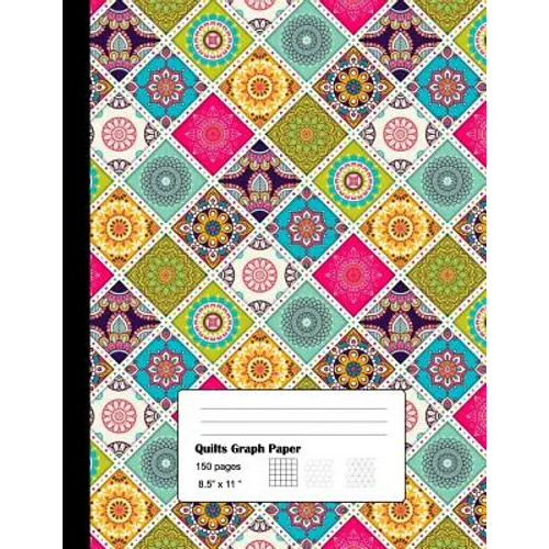 Quilts Graph Paper: Graph Paper 3 patterns for Quilts and Patchwork for Designs and Creativity/Square, Hexagon and Triangle