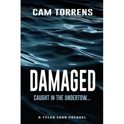 Damaged: A Tyler Zahn Prequel