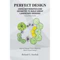 Perfect Design: Using Mathematics and Geometry to Build Great Landscape Designs: How to Forever Think Differently about Visual Design