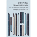 Drawing from Memory - The Cave Method for Learning to Draw
