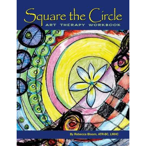 Square the Circle: Art Therapy Workbook