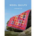 Wool Quilts: 5 Patterns for Wool Applique Quilts