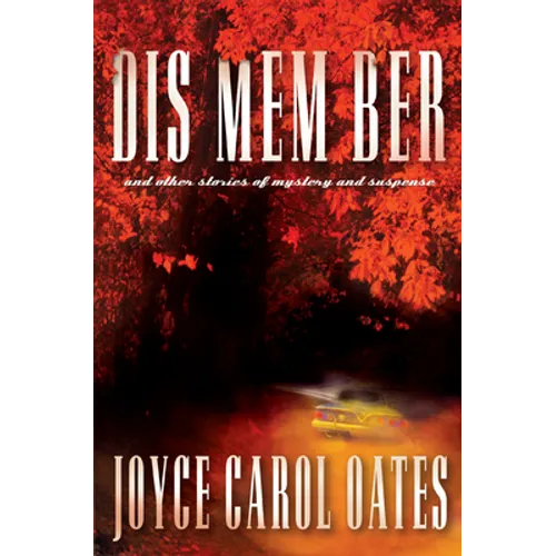 Dis Mem Ber and Other Stories of Mystery and Suspense