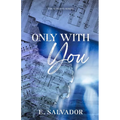 Only With You