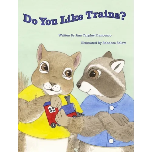 Do You Like Trains?