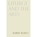 Liturgy and the Arts