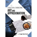 Structural Engineering Art and Approximation