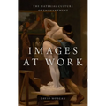 Images at Work: The Material Culture of Enchantment