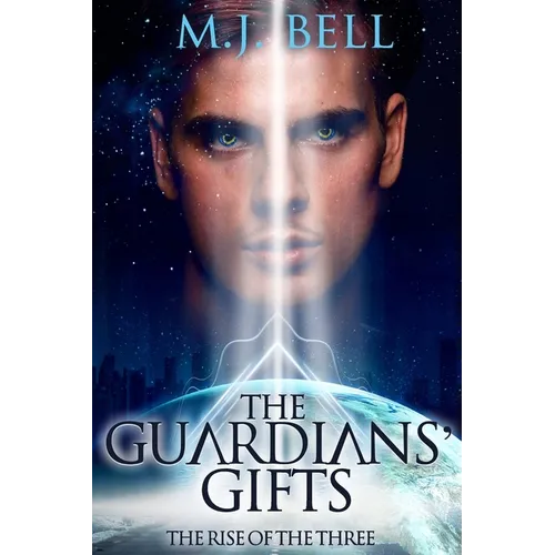 The Guardians' Gifts: The Rise of the Three