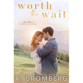 WORTH THE WAIT (Malone Brothers)