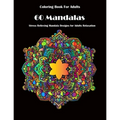 Coloring Book For Adults: 60 Mandalas: Stress Relieving Mandala Designs for Adults Relaxation