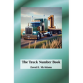 The Truck Number Book: Hauling Numbers, One Load at a Time!