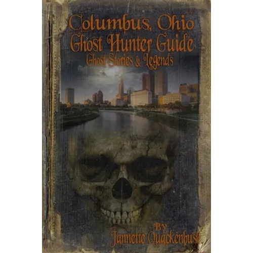Columbus Ohio Ghost Hunter Guide