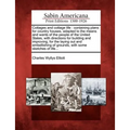 Cottages and Cottage Life: Containing Plans for Country Houses, Adapted to the Means and Wants of the People of the United States, with Direction
