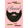 Beard: A Memoir of a Marriage