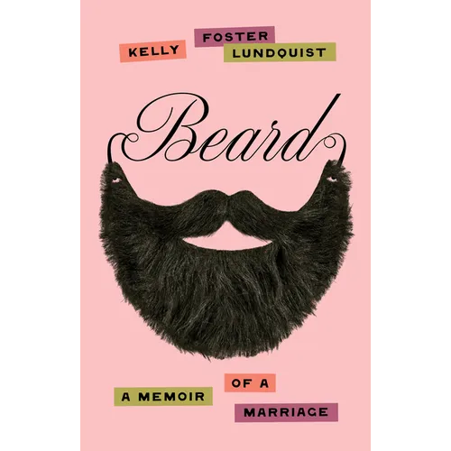 Beard: A Memoir of a Marriage