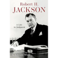 Robert H. Jackson: A Life in Judgment