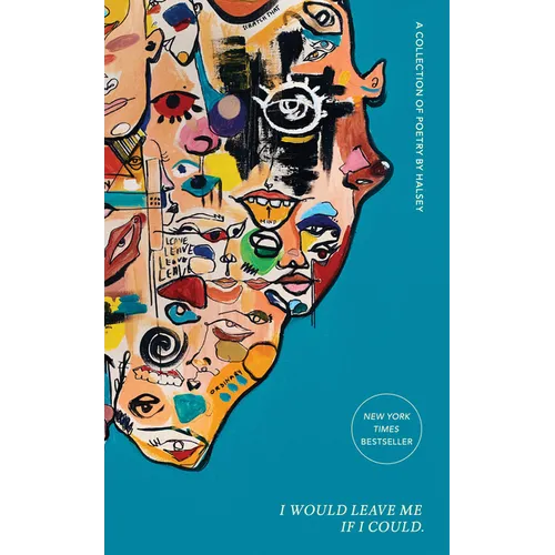 I Would Leave Me If I Could.: A Collection of Poetry