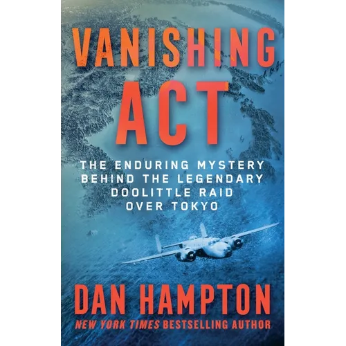 Vanishing ACT: The Enduring Mystery Behind the Legendary Doolittle Raid Over Tokyo