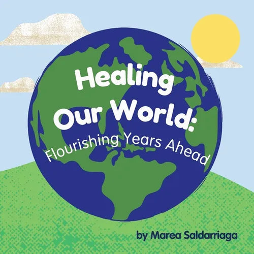 Healing Our World: Flourishing Years Ahead