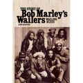 Wailing Blues: The Story of Bob Marley's Wailers
