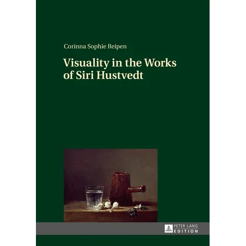 Visuality in the Works of Siri Hustvedt