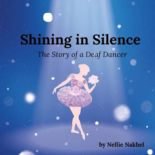 Shining in Silence: The Story of a Deaf Dancer