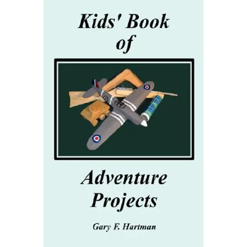Kids' Book of Adventure Projects