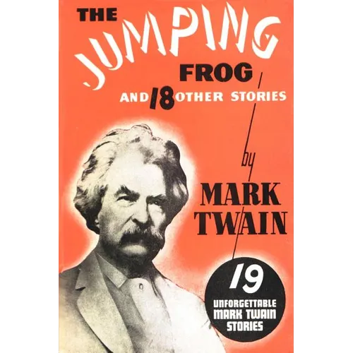 The Jumping Frog: And 18 Other Stories