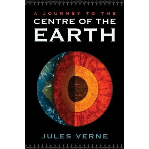 A Journey to the Centre of the Earth