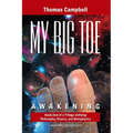 My Big TOE - Awakening S: Book 1 of a Trilogy Unifying of Philosophy, Physics, and Metaphysics