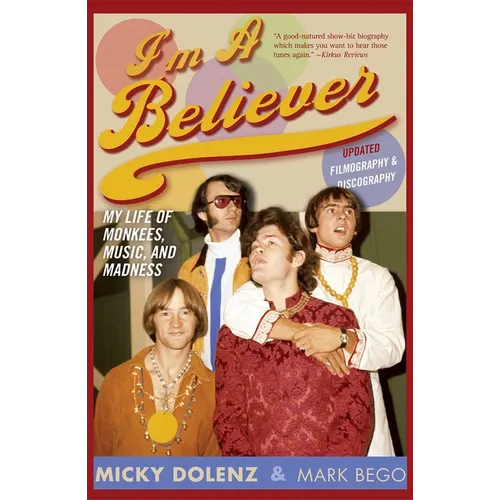 I'm a Believer: My Life of Monkees, Music, and Madness