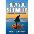 How You Show Up