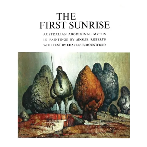 The First Sunrise: Australian Aboriginal Myths