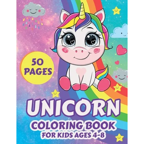 Unicorn Coloring Book for Kids Ages 4-8: Cute Magical Rainbow Unicorn Lover Coloring and Animal Activity Book For Children Boys Girls, Specially Kinde