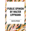 Public Opinion by Walter Lippmann