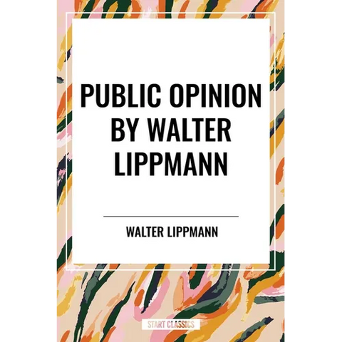Public Opinion by Walter Lippmann
