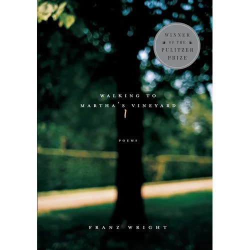 Walking to Martha's Vineyard (Pulitzer Prize Winner): Poems