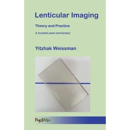 Lenticular Imaging: Theory and Practice
