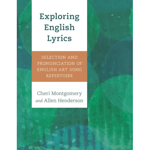 Exploring English Lyrics: Selection and Pronunciation of English Art Song Repertoire
