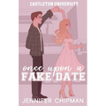 Once Upon A Fake Date