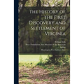 The History of the First Discovery and Settlement of Virginia