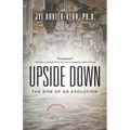 Upside-Down: The Rise of an Evolution