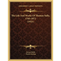The Life And Works Of Thomas Sully, 1783-1872 (1921)