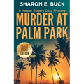 Murder at Palm Park - LARGE PRINT
