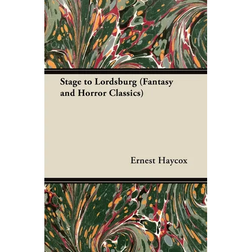 Stage to Lordsburg (Fantasy and Horror Classics)