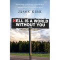 Hell Is a World Without You