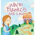 Warm Blankets and Love